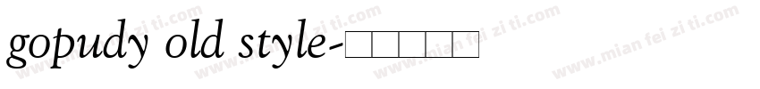 gopudy old style字体转换